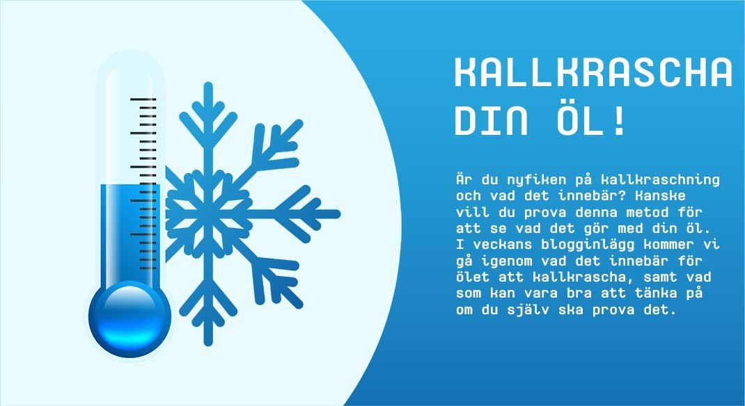 Att kallkrascha öl – hur det fungerar och vad det är bra för.