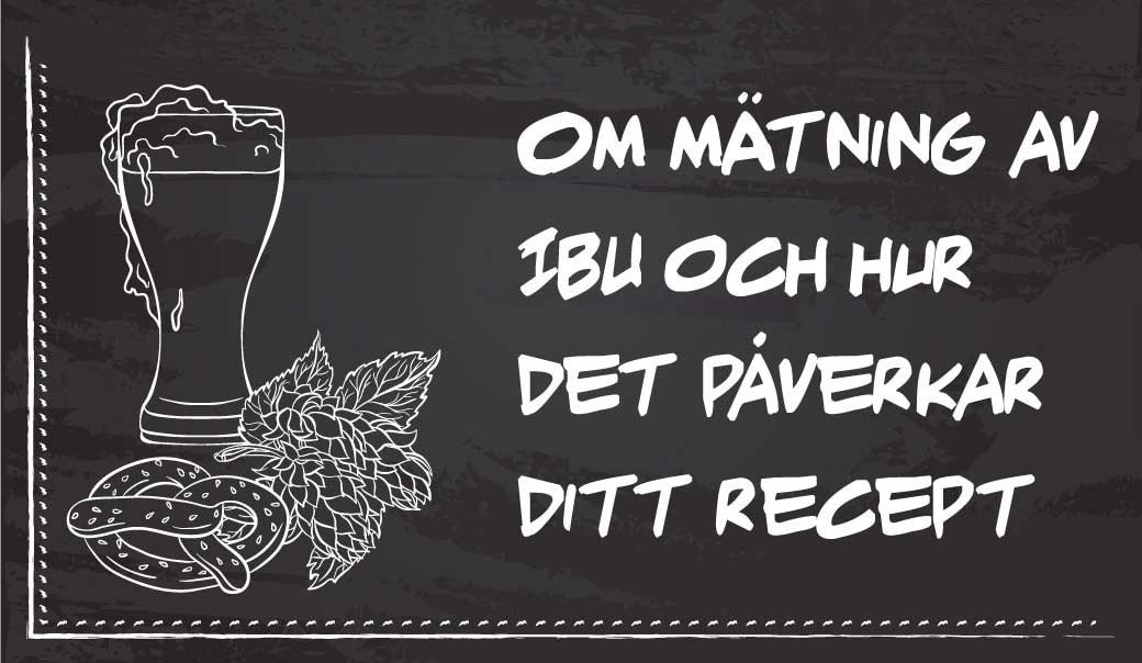 Om mätning av IBU och hur det påverkar ditt recept