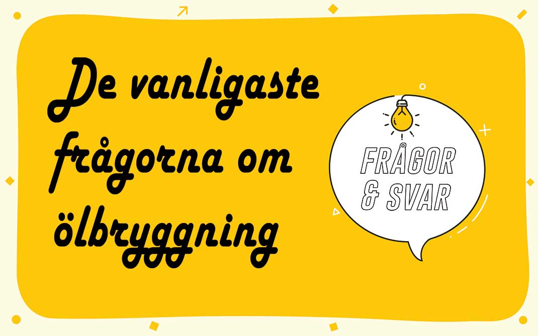 PGW svarar på era vanligaste frågor om ölbryggning!